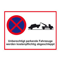 Hinweisschild - Unberechtigt parkende Fahrzeuge - Kunststoff