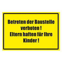 Hinweisschild - Betreten der Baustelle verboten ! Eltern...
